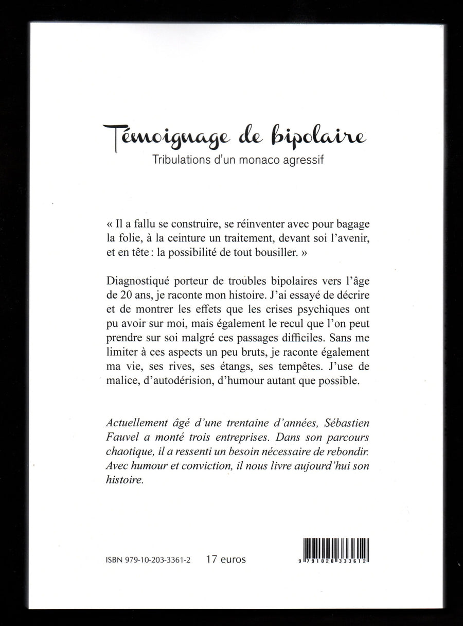 Livre : Témoignage de bipolaire Tribulation d'un monaco agressif Fauvel Sébastien